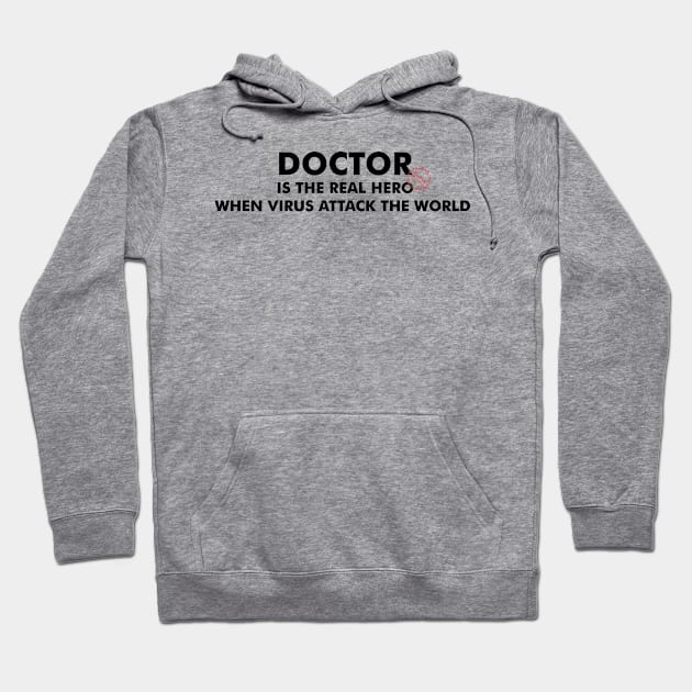 Doctor Is The Real Hero Hoodie by Riandrong's Printed Supply 